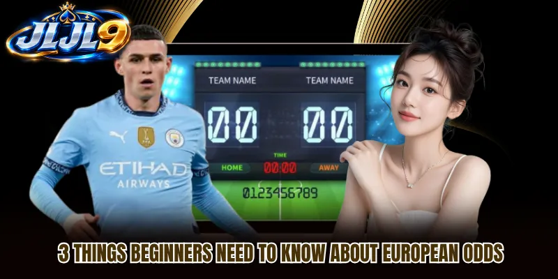 3 Things Beginners Need To Know About European Odds