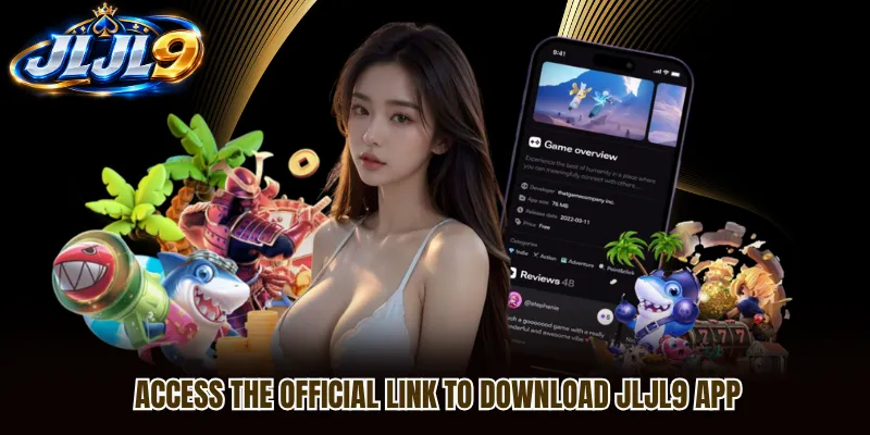 Access the official link to download JLJL9 app Access the official link to download JLJL9 app