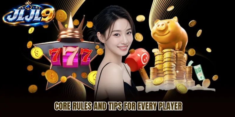 Core rules and tips for every player Core rules and tips for every player