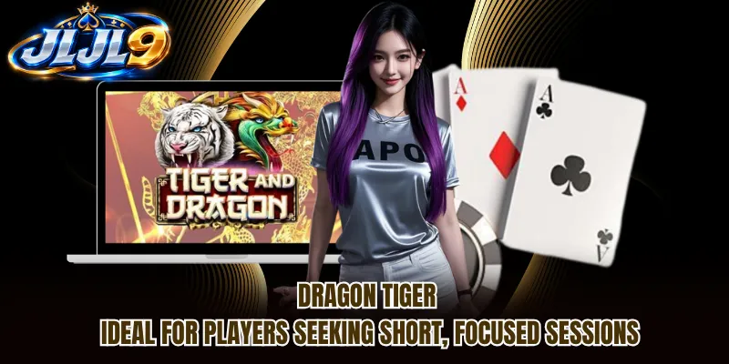 Dragon Tiger ideal for players seeking short, focused sessions Dragon Tiger ideal for players seeking short, focused sessions