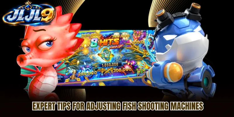 Expert tips for adjusting fish shooting machines Expert tips for adjusting fish shooting machines