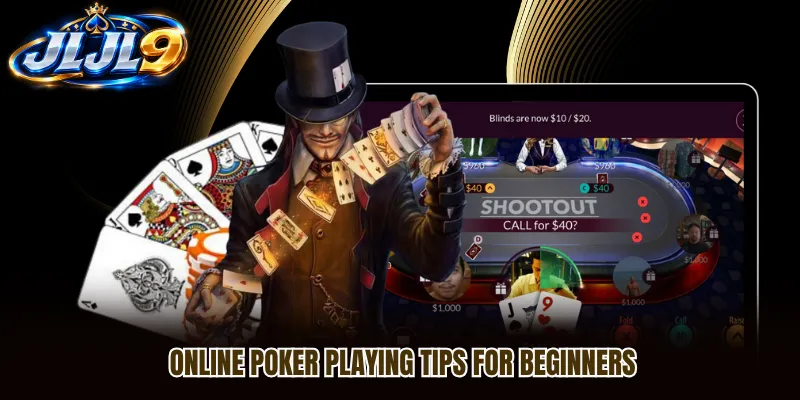 Online poker playing tips for beginners Online poker playing tips for beginners