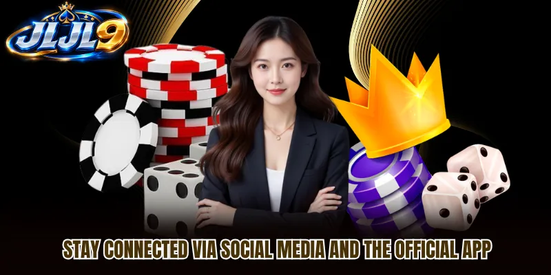 Stay connected via social media and the official app Stay connected via social media and the official app